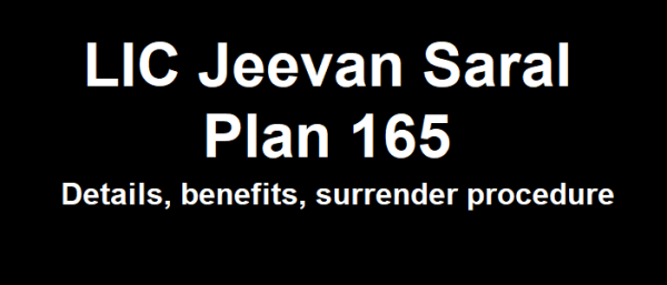 Lic Jeevan Saral Plan 165 Details And Benefits Insurance Agent Bangalore