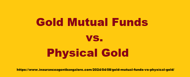  Gold mutual funds, Invest in gold, shivakumar Bangalore, DTEA Shivakumar, insurance agent Bangalore, lic shivakumar lic Bangalore shivakumar, Diversify with gold, Secure gold investments, Maximize gold returns, Gold fund opportunities, Grow wealth with gold, Gold investment options, Gold fund performance, Safeguard your assets with gold, Gold wastage, gold making charges, GST on Gold buy,